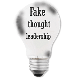 Fake thought leadership